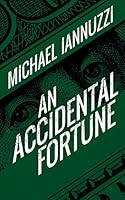 An Accidental Fortune 1478747501 Book Cover