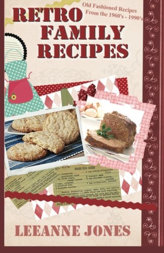 Retro Recipes - Old Fashioned Recipes from the 1960's - 1990's