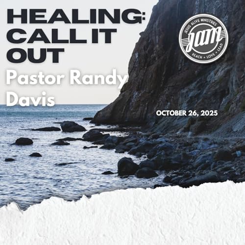 Healing: Call It Out (10/26/25) - Pastor Randy Davis
