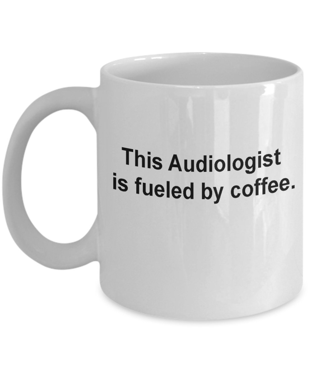 ZAPBESTAudiology Mug-Audiologist Mug, Audiologist Gift, Audiology Gifts Fueled by Coffee -Funny Porcelain Coffee Mug Cute Cool Ceramic Cup