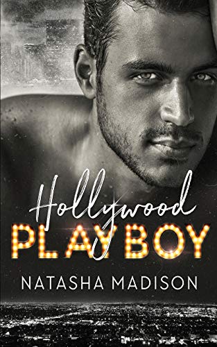 Hollywood Playboy: Hollywood Royalty, Book 1