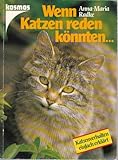  Wenn Katzen reden könnten ... : Katzenverhalten einfach erklärt.