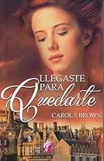 Llegaste para quedarte (SIN COLECCION)