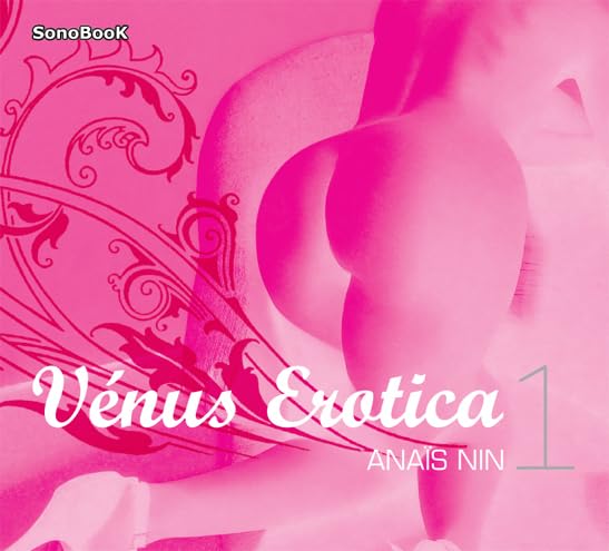 VENUS EROTICA volume 1 livre audio NIN, ANAIS