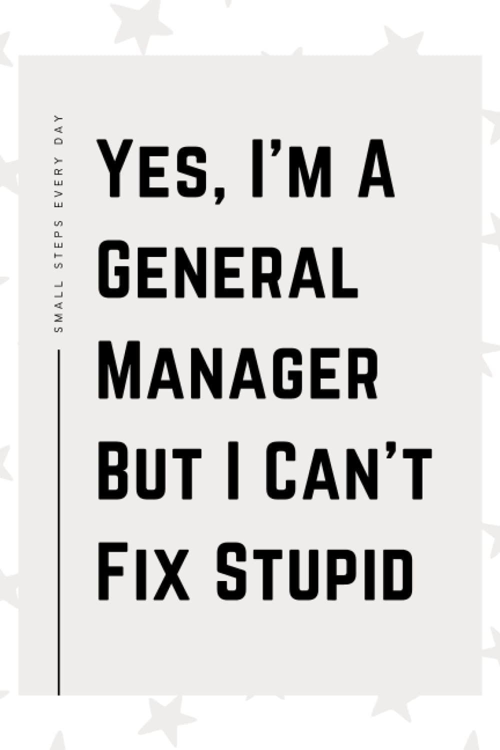 General Manager Gifts: Blank Lined Journal Notebook, an Appreciation Thank You and Funny Gift for General Managers