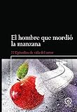 HOMBRE QUE MORDIO LA MANZANA, EL
