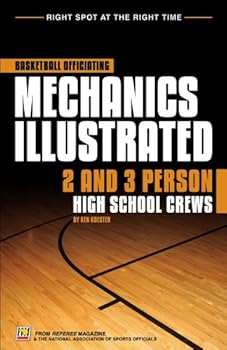Perfect Paperback Basketball Officiating Mechanics Illustrated: 2 & 3 Person High School Crews- includes CD-ROM Book