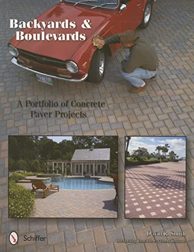 Backyards and Boulevards: A Portfolio of Concrete Paver Projects