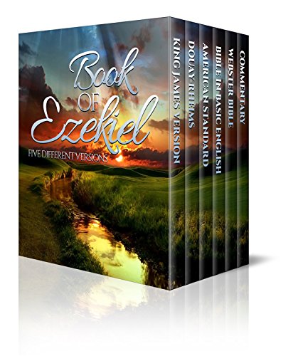 Book of Ezekiel - Enhanced E-Book Edition (Illustrated. Includes 5 Different Versions, Matthew Henry Commentary, Stunning Photo Gallery + Audio Links)