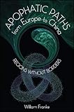  Apophatic Paths from Europe to China: Regions Without Borders (Suny Series in Chinese Philosophy and Culture)