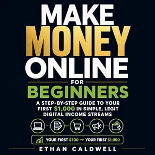 Make Money Online for Beginners: A Step‑by‑Step Guide to Your First $1,000 in Simple, Legit Digital Income Streams cover art
