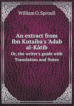 Paperback An extract from Ibn Kutaiba's 'Adab al-K?tib Or, the writer's guide with Translation and Notes Book