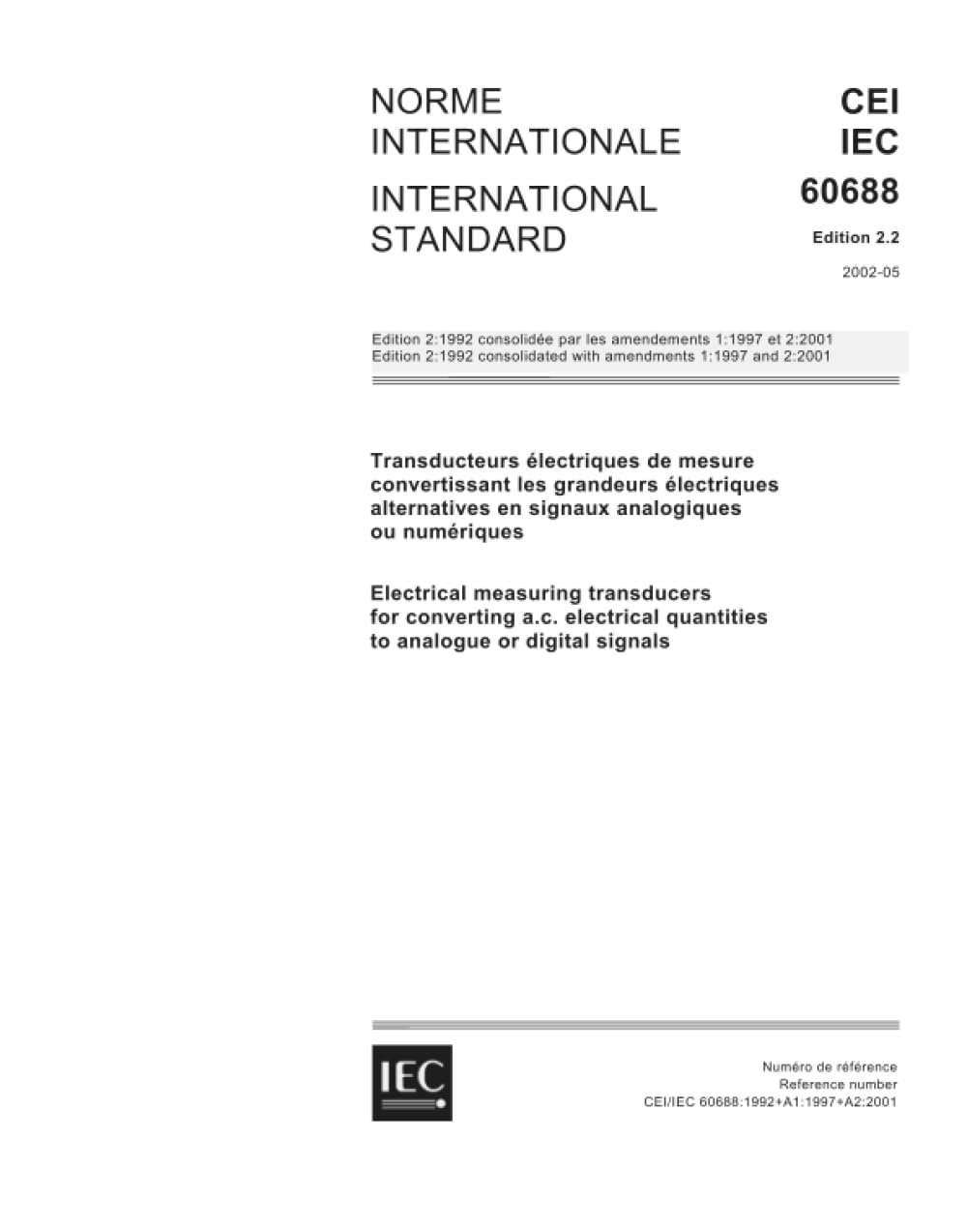 IEC 60688 Ed. 2.2 b:2002, Electrical measuring transducers for converting a.c. electrical quantities to analogue or digital signals      Paperback – August 19, 2007