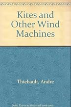 Kites and Other Wind Machines