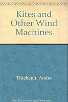 Kites and Other Wind Machines 0806978201 Book Cover