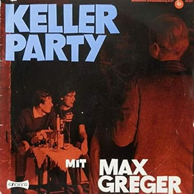 Max Greger Und Sein Orchester: Keller-Party Mit Max Greger