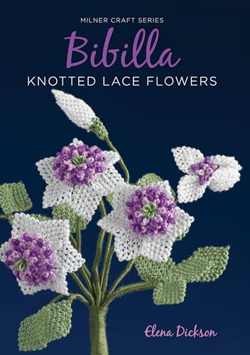 Bibilla Knotted Lace Flowers (Milner Craft Series)