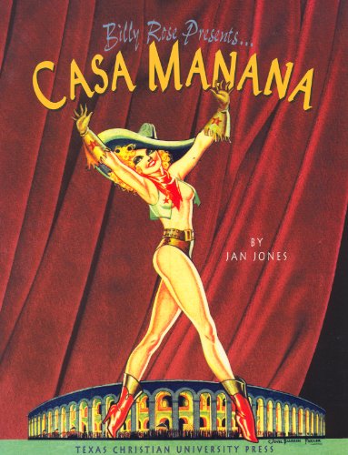 Billy Rose Presents . . . Casa Mañana (Chisholm Trail Series) (Volume 20)
