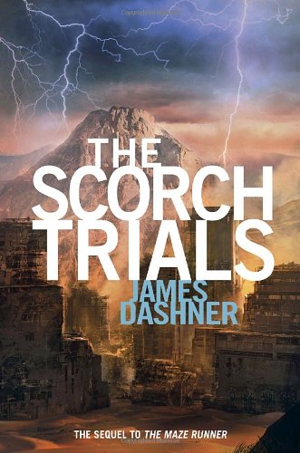 The Scorch Trials (Maze Runner Series #2) (Maze Runner Trilogy)