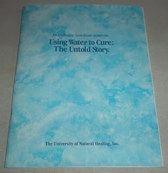Using Water to Cure: The Untold Story