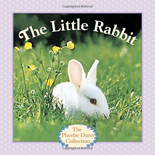 Amazon | The Little Rabbit (Phoebe Dunn Collection) | Dunn, Judy, Dunn ...