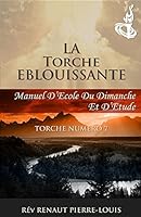 La Torche Eblouissante: Torche Numéro 7 1943381054 Book Cover