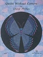 Phillips, Cheryl's Quilts Without Corners: 7 Original Circle Quilt Design for Home and Office Decor by Phillips, Cheryl published by E & P Sewing [Paperback] (1992) B008ZRFZRI Book Cover