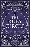  Ruby Circle T3: Toutes nos vérités (The Ruby Circle)