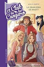 El Club de las Canguro 1 - La gran idea de Kristy (Jóvenes lectores)