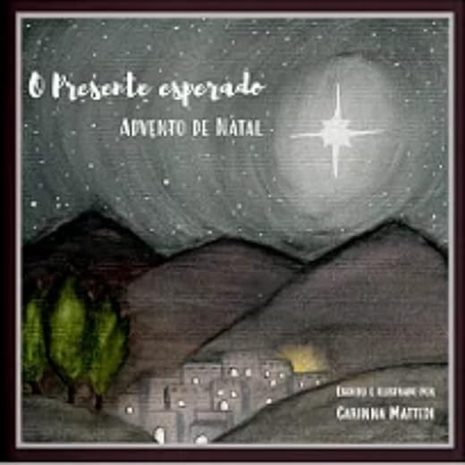 O PRESENTE ESPERADO ADVENTO DO NATAL