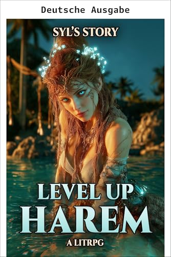 Syls Geschichte (Level Up Harem) (German Edition)