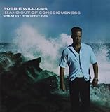  In & Out Of Consciousness [2 CD] by Robbie Williams (2010-10-12)