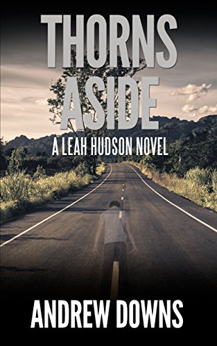 Thorns Aside: A Leah Hudson Thriller (Leah Hudson Thrillers Book 2)