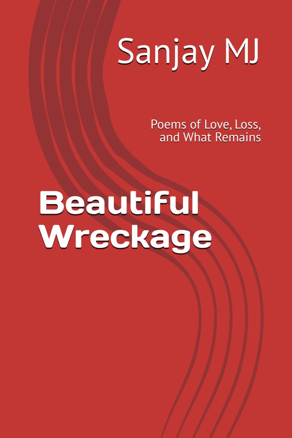 Beautiful Wreckage: Poems of Love, Loss, and What Remains