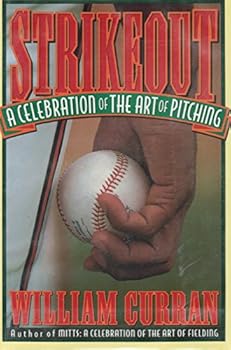 Hardcover Strikeout: A Celebration of the Art of Pitching Book