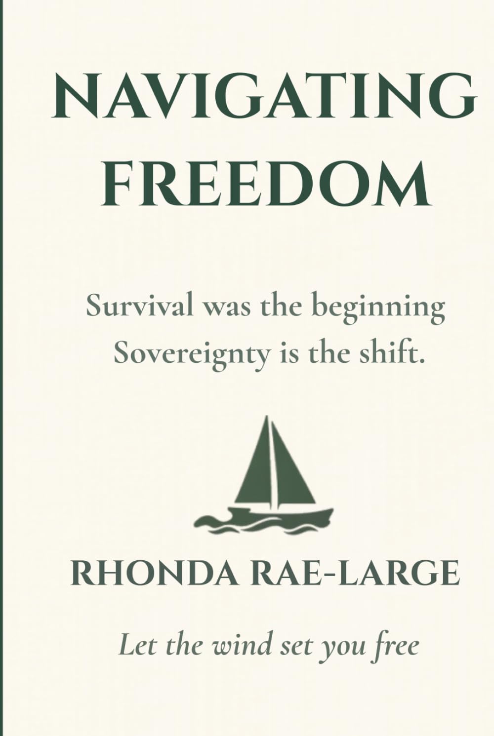 Navigating Freedom: A Map for Rebuilding Your Life After Toxic Relationships, Emotional Chaos, and Trauma Bonds