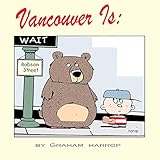 Vancouver is: (Things We Love About... Book 1)