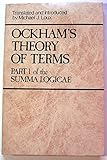 Ockham's Theory of Terms: Part 1 of the Summa Logicae