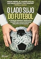 O Lado Sujo do Futebol 854220333X Book Cover