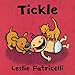 Tickle: (A Playful Story of Family Bonding and Giggles for Babies and Toddlers) (Leslie Patricelli Board Books)