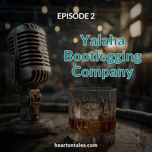 Episode 2: Yalaha Bootlegging Company