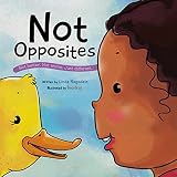 Not Opposites (Peace Dragon Tales)
