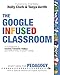 The Google Infused Classroom