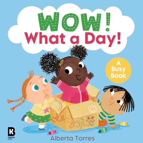 Wow! What a Day!: The perfect illustrated book for today’s toddlers about their daily routines!