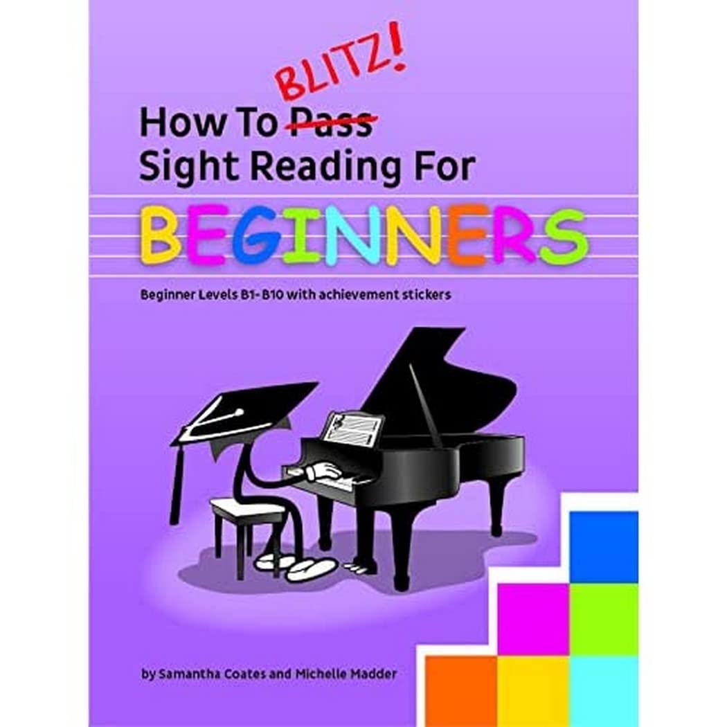 How To Blitz Sight Reading For Beginners: Beginner Levels B1-b10 With Achievement Stickers      Paperback – February 21, 2019