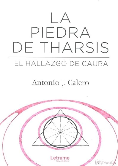 La piedra de tharsis. El hallazgo de caura