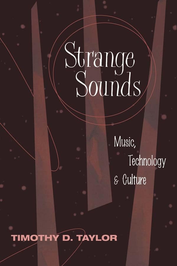 Strange Sounds Music Technology Culture essai sociologie musicale