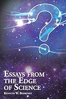 Essays from the Edge of Science 1504907590 Book Cover