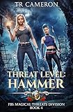 Threat Level: Hammer (FBI: Magical Threats Division Book 4) (English Edition)