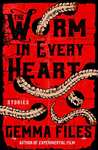 Cover of The Worm in Every Heart: Stories